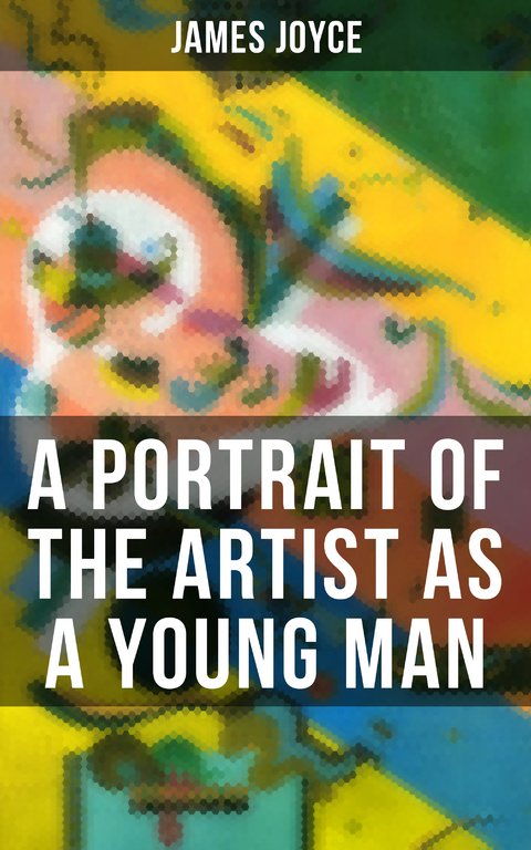 A Portrait of the Artist as a Young Man - James Joyce