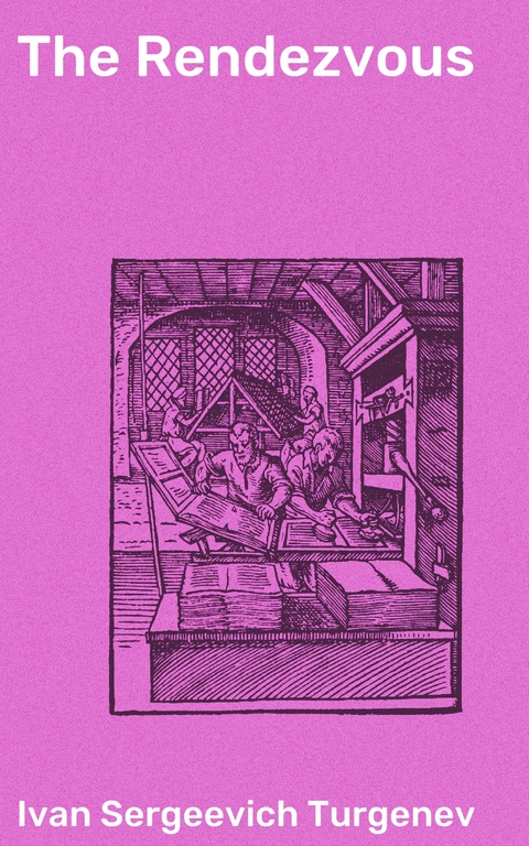 The Rendezvous - Ivan Sergeevich Turgenev