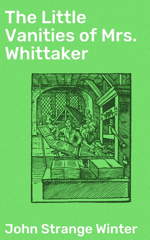 The Little Vanities of Mrs. Whittaker - John Strange Winter