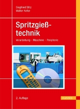Spritzgie&szlig;technik - Siegfried Stitz, Walter Keller