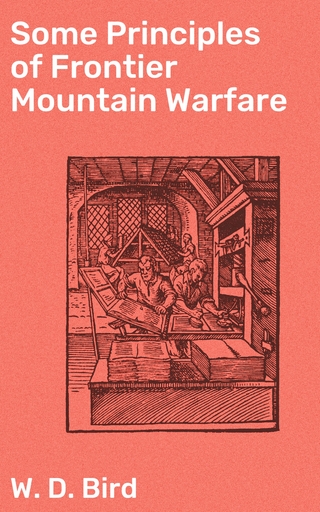 Some Principles of Frontier Mountain Warfare