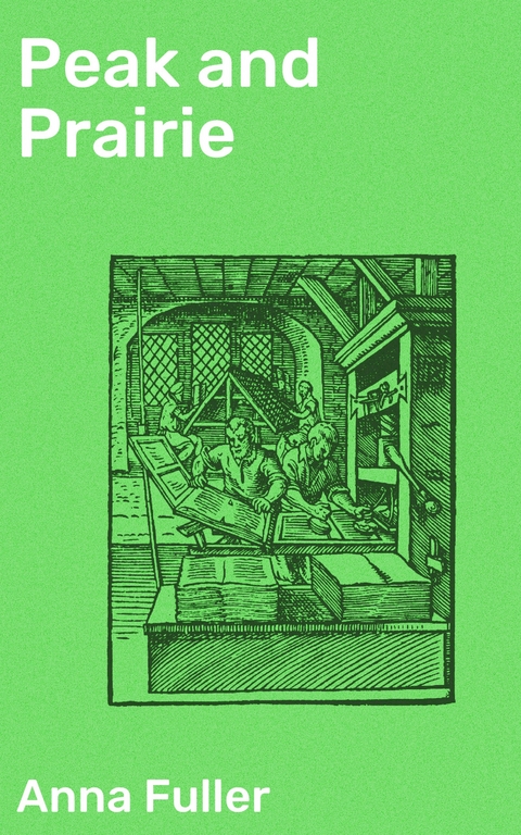 Peak and Prairie - Anna Fuller