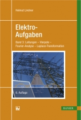 Elektro-Aufgaben. &Uuml;bungsaufgaben zu den Grundlagen der Elektrotechnik / Elektro-Aufgaben 3 - Helmut Lindner, Edgar Balcke