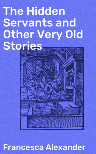 The Hidden Servants and Other Very Old Stories