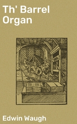 Th' Barrel Organ - Edwin Waugh