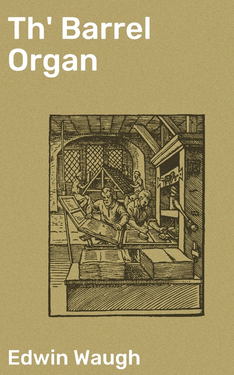 Th' Barrel Organ - Edwin Waugh