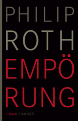 Emp&ouml;rung - Philip Roth
