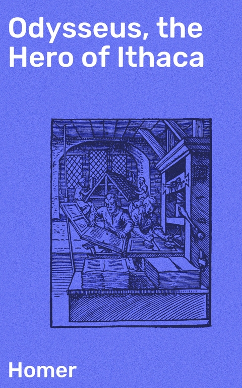Odysseus, the Hero of Ithaca -  Homer