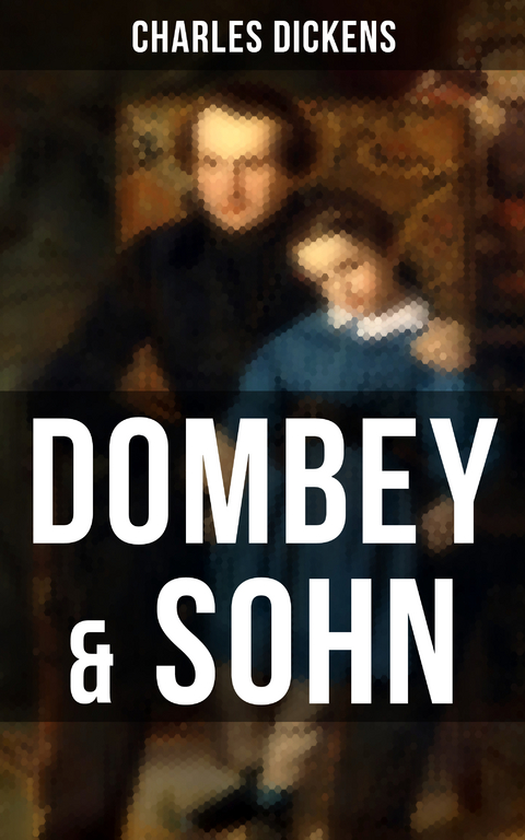 Dombey & Sohn - Charles Dickens