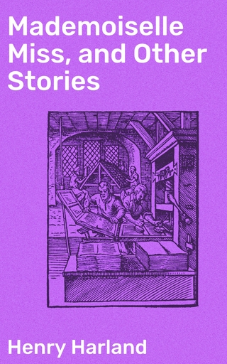 Mademoiselle Miss, and Other Stories