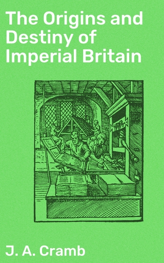 The Origins and Destiny of Imperial Britain