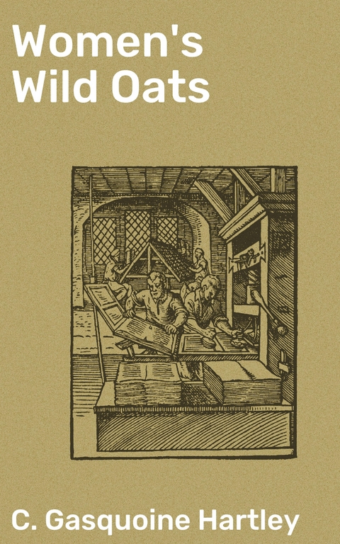 Women's Wild Oats - C. Gasquoine Hartley