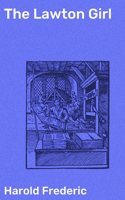 The Lawton Girl - Harold Frederic