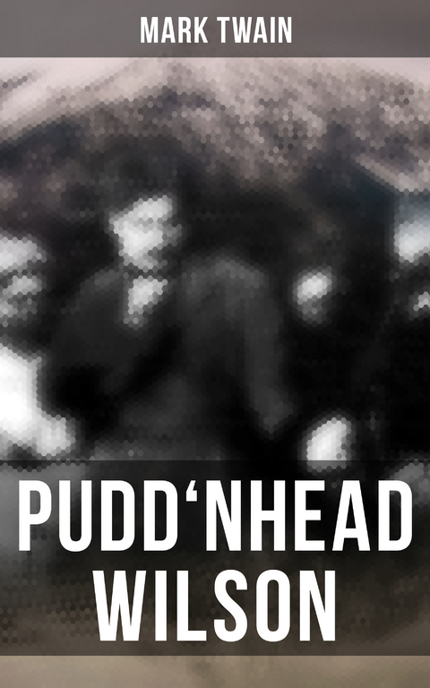 PUDD'NHEAD WILSON - Mark Twain