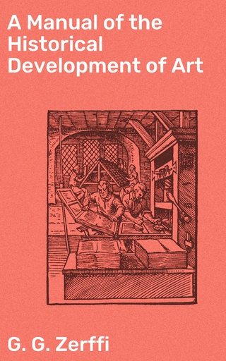 A Manual of the Historical Development of Art