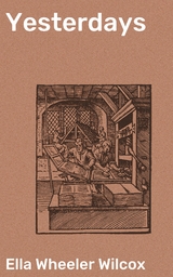 Yesterdays - Ella Wheeler Wilcox