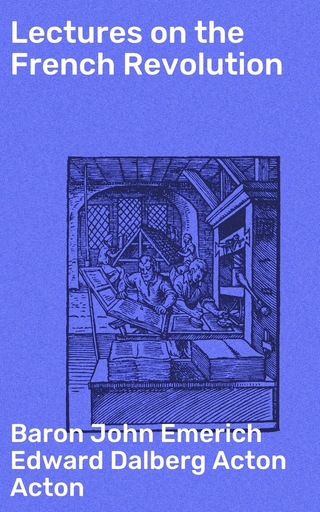 Lectures on the French Revolution