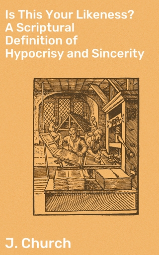 Is This Your Likeness? A Scriptural Definition of Hypocrisy and Sincerity