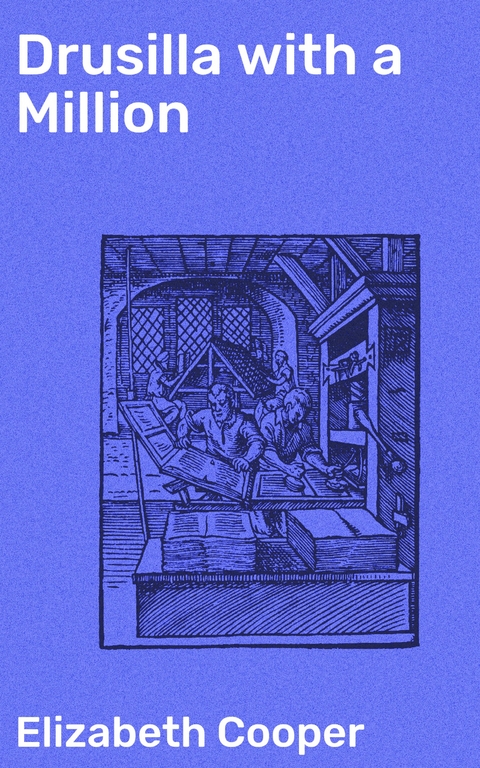 Drusilla with a Million - Elizabeth Cooper