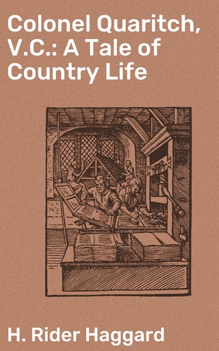 Colonel Quaritch, V.C.: A Tale of Country Life