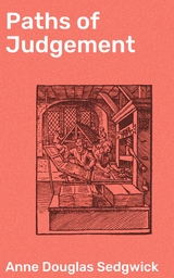 Paths of Judgement - Anne Douglas Sedgwick