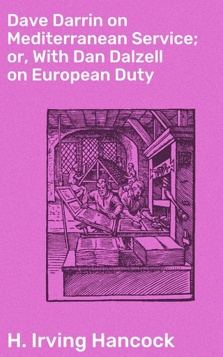 Dave Darrin on Mediterranean Service; or, With Dan Dalzell on European Duty