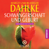 Schwangerschaft und Geburt - Margit Dahlke, Ruediger Dahlke