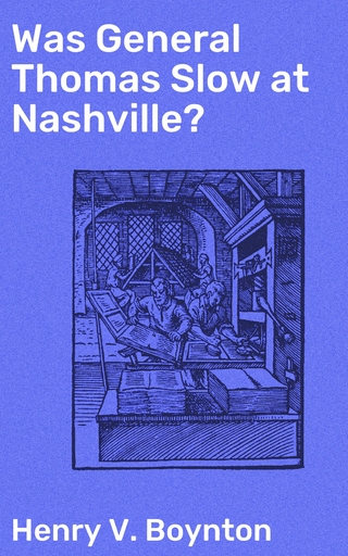 Was General Thomas Slow at Nashville?