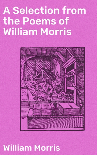 A Selection from the Poems of William Morris