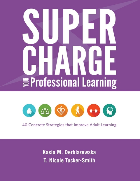Supercharge Your Professional Learning - Kasia M. Derbiszewska, T. Nicole Tucker-Smith