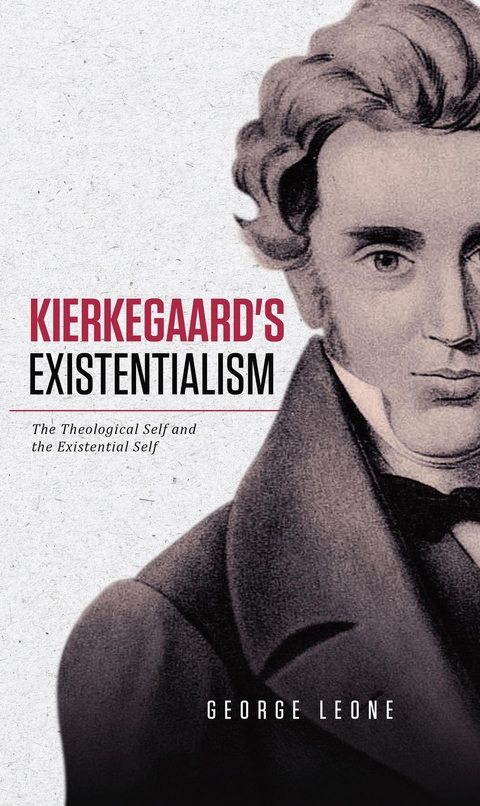 Kierkegaard's Existentialism - George Leone