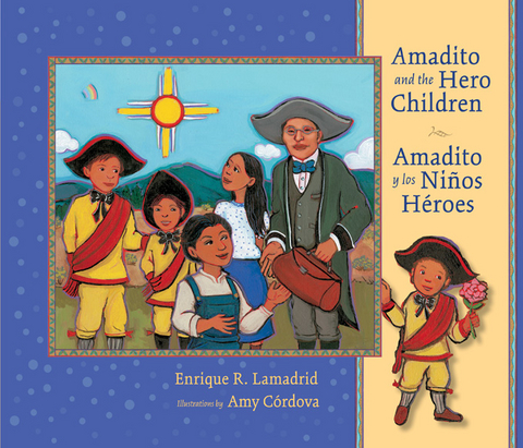 Amadito and the Hero Children -  Enrique R. Lamadrid
