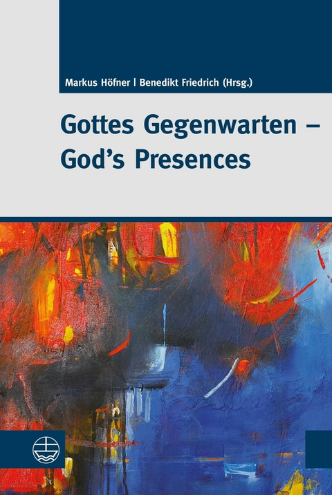 Gottes Gegenwarten &ndash; God's Presences - 