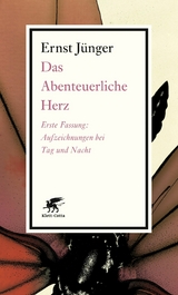 Das Abenteuerliche Herz. Erste Fassung - Ernst J&uuml;nger