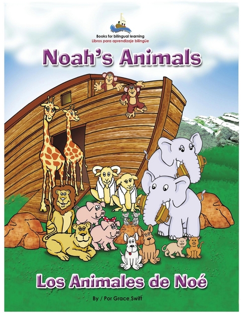 Noah's Animals / Los Animales de Noe - Grace M Swift