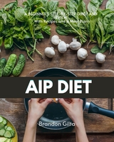 AIP (Autoimmune Protocol) Diet - Brandon Gilta