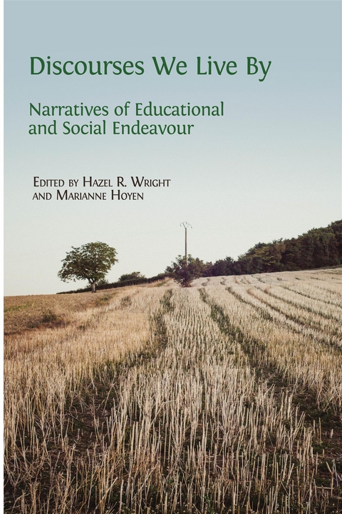 Discourses We Live By - Marianne H&oslash;yen, Hazel R. Wright