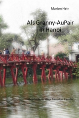 Als Granny-AuPair in Hanoi - Marion Hein