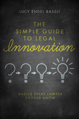 Simple Guide to Legal Innovation -  Bassli Lucy Endel
