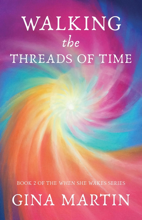 Walking the Threads of Time - Gina Martin
