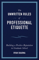 The Unwritten Rules of Professional Etiquette - Ryan Sharma