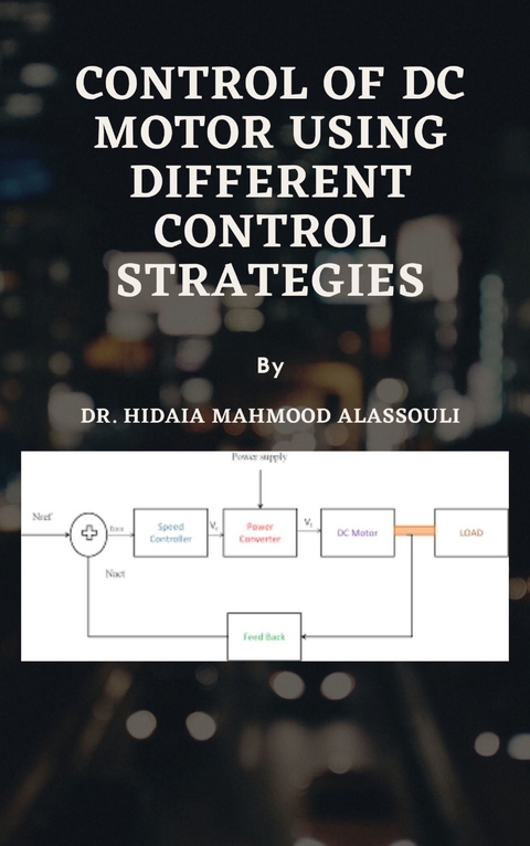 Control of DC Motor Using Different Control Strategies - Dr. Hidaia Mahmood Alassouli
