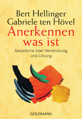 Anerkennen was ist - Bert Hellinger, Gabriele ten H&ouml;vel