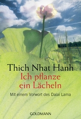 Ich pflanze ein L&auml;cheln -  Thich Nhat Hanh