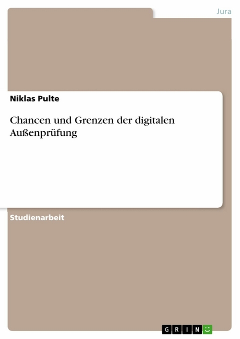 Chancen und Grenzen der digitalen Au&szlig;enpr&uuml;fung - Niklas Pulte