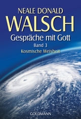 Gespr&auml;che mit Gott - Band 3 - Neale Donald Walsch
