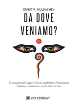 Da dove veniamo - Ernst R. Muldashev