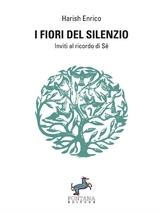 I fiori del silenzio - Harish Enrico