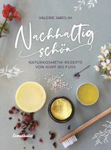 Nachhaltig sch&ouml;n - Valerie Jarolim