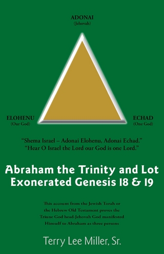 Abraham the Trinity  and Lot Exonerated  Genesis 18 & 19
